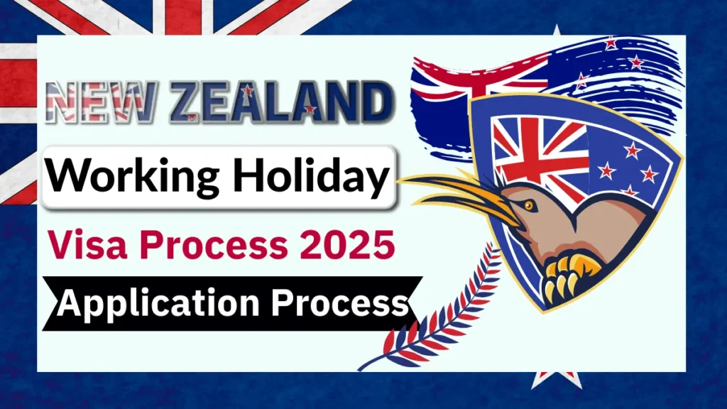 New Zealand Working Holiday Visa Process Dec 2025: Everything You Must Need to Know