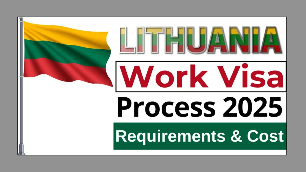 Lithuania Work Visa Process Dec 2025: Requirements, Cost & Application Process