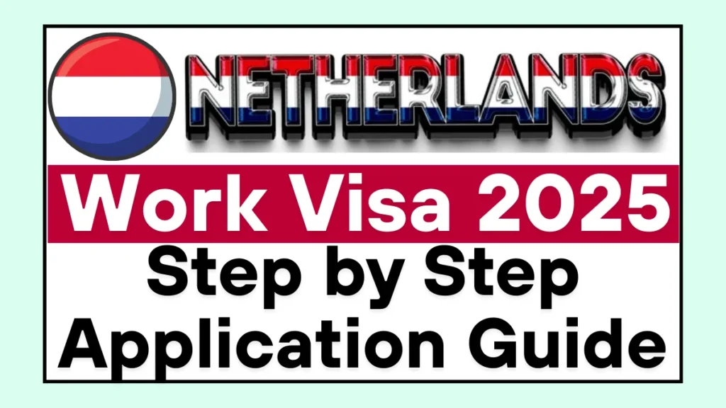 Netherlands Work Permit Guide Dec 2025: Eligibility Criteria and Application Process