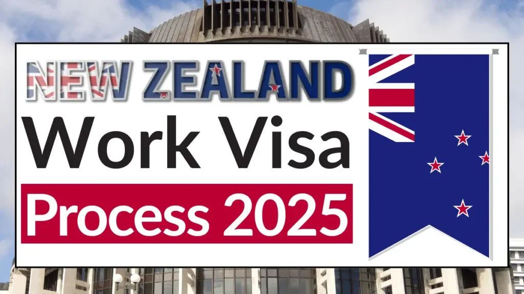 New Zealand Work Visa Process Dec 2025: A Complete Step by Step Guide