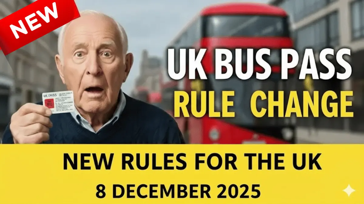 UK Bus Pass Rules Change From 8 December 2025