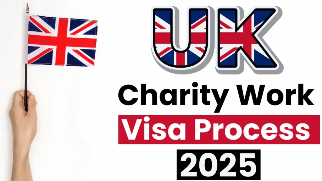 UK Charity Work Visa Process Dec 2025: Eligibility Criteria and Application Process